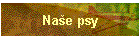 Naše psy